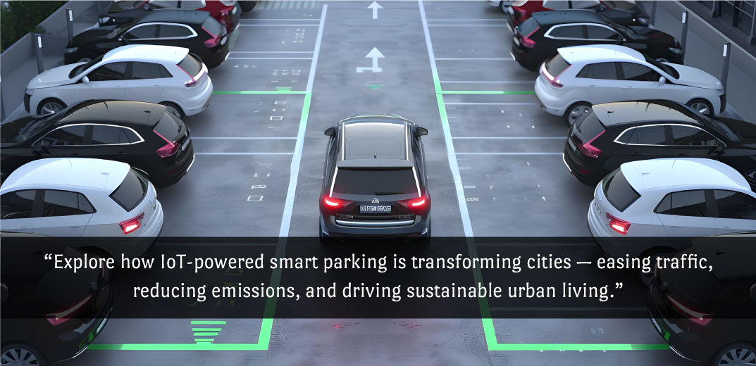 Smart Parking: Transforming Urban Mobility & Cities